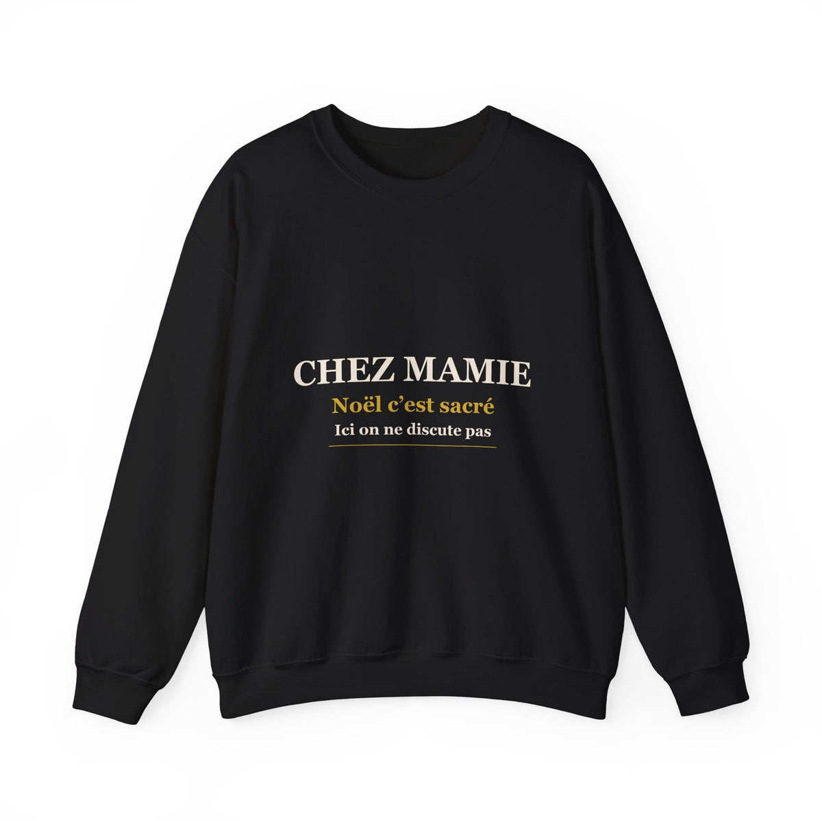 Sweat Chez Mamie Noël c'est sacré – cadeau de Noël pour mamie