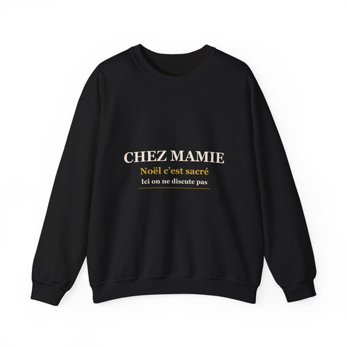 Sweat Chez Mamie Noël c'est sacré – cadeau de Noël pour mamie